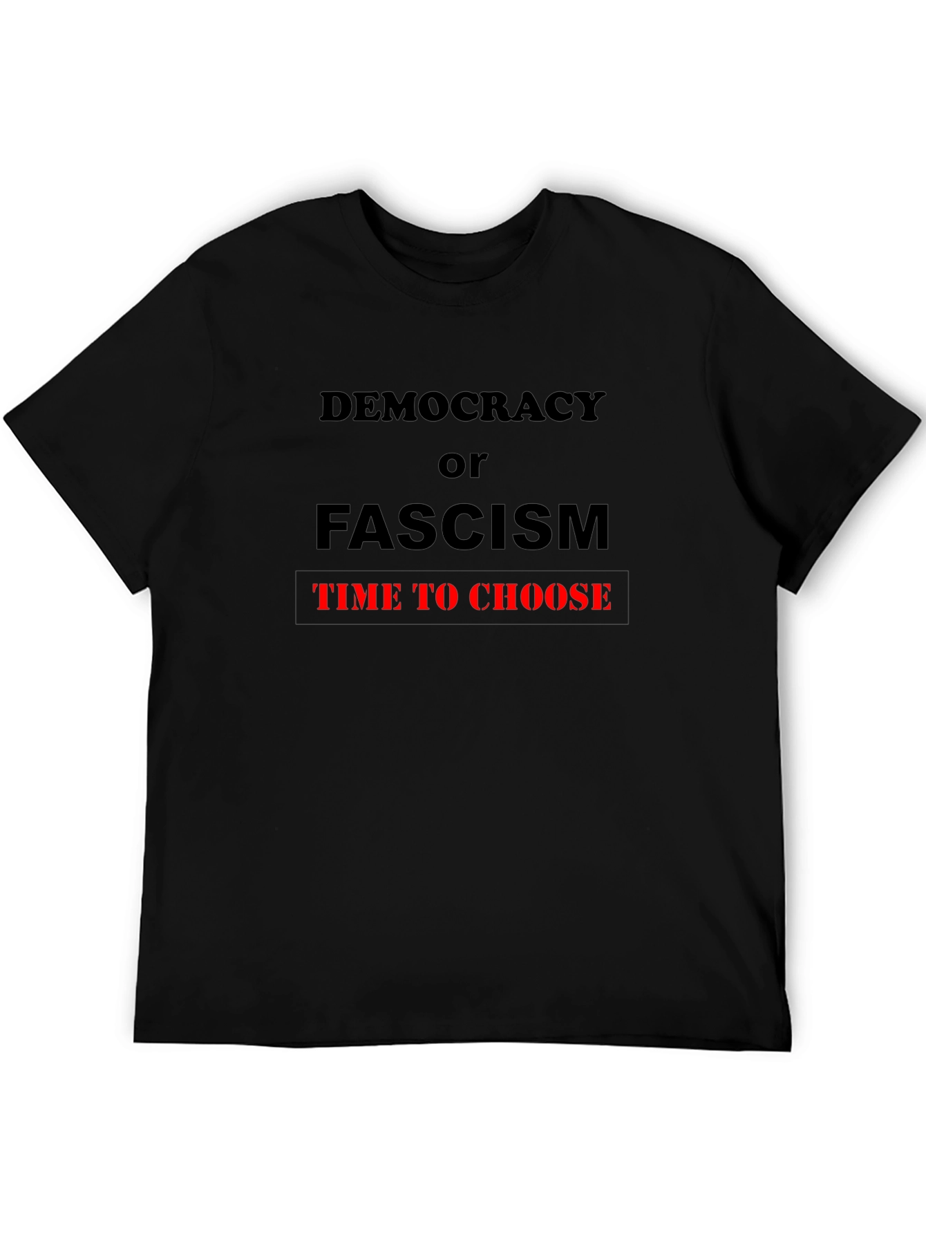 Democracy or Fascism T-Shirt