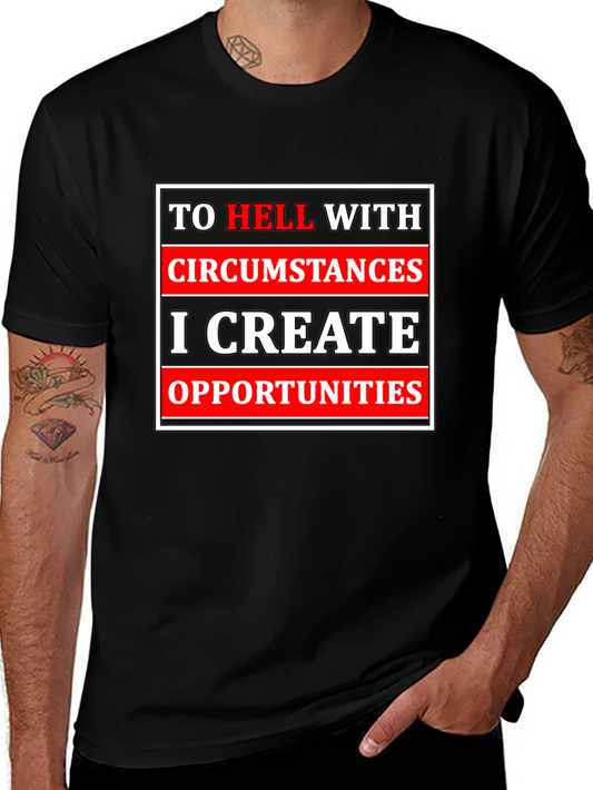 Motivational T-Shirt: Create Opportunities Tee