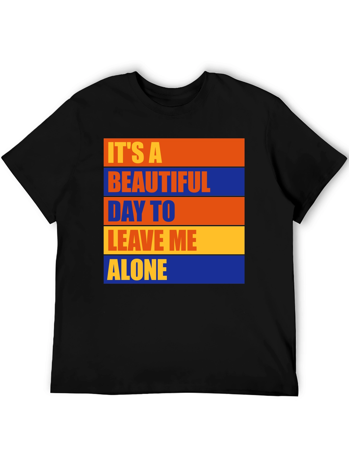 Funny Graphic T-Shirt - Leave Me Alone