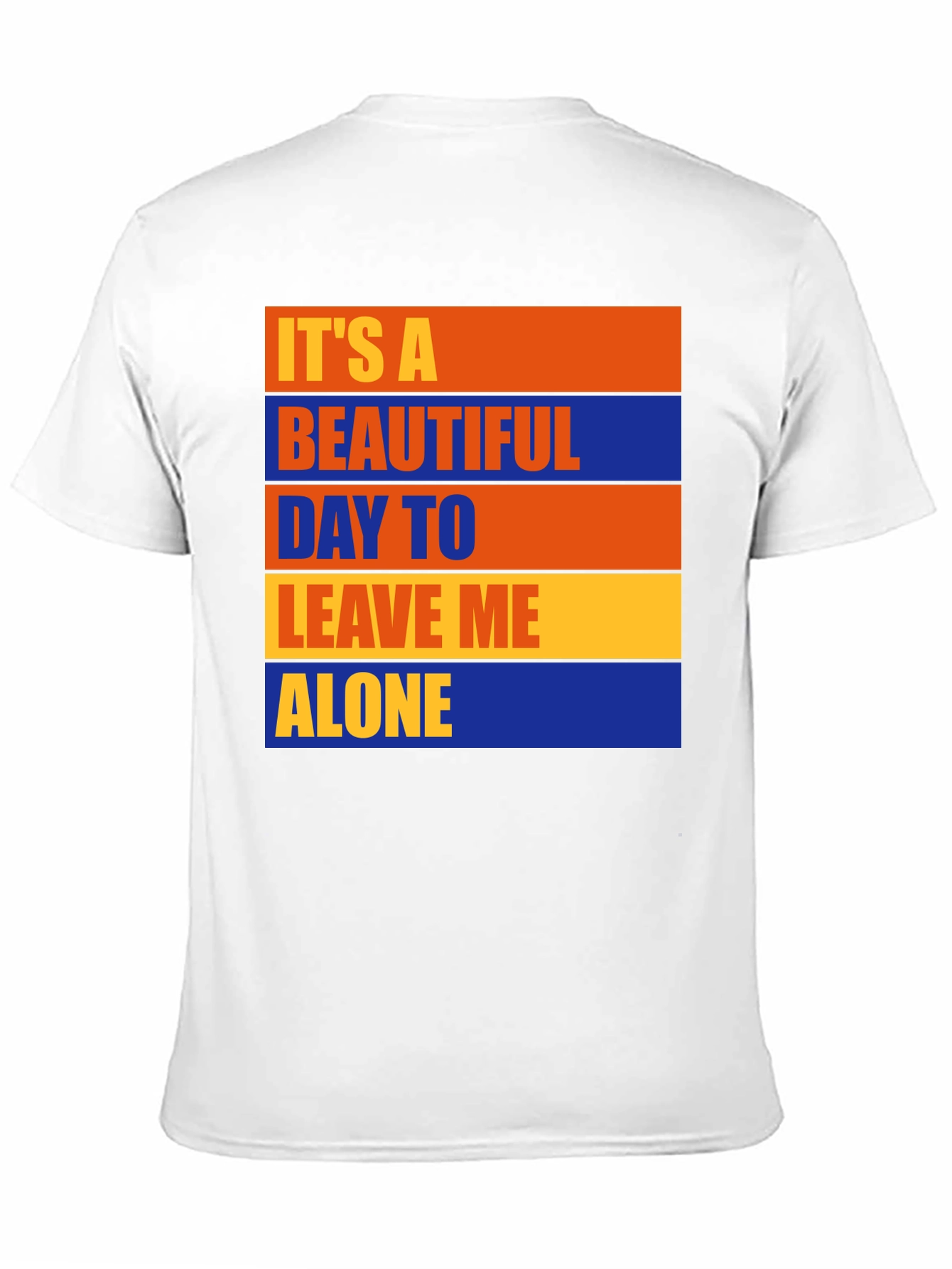 Funny Graphic T-Shirt - Leave Me Alone