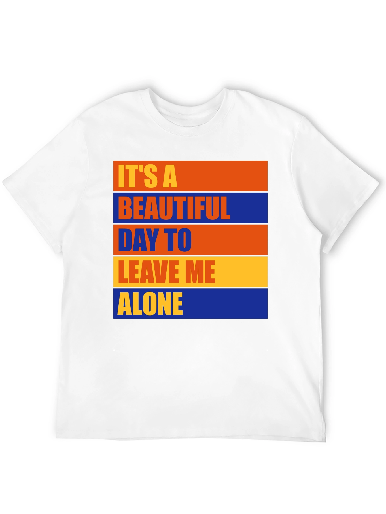 Funny Graphic T-Shirt - Leave Me Alone