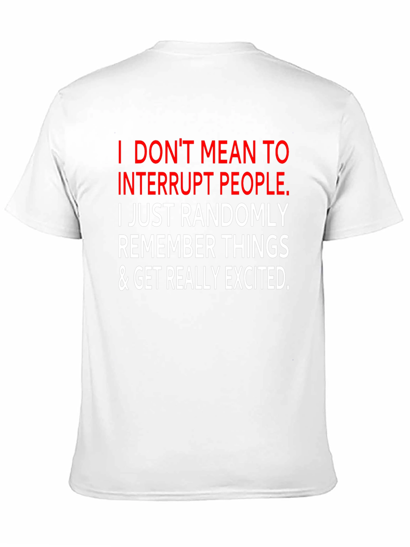 Funny Sarcastic Graphic Tee - I Interrupt People