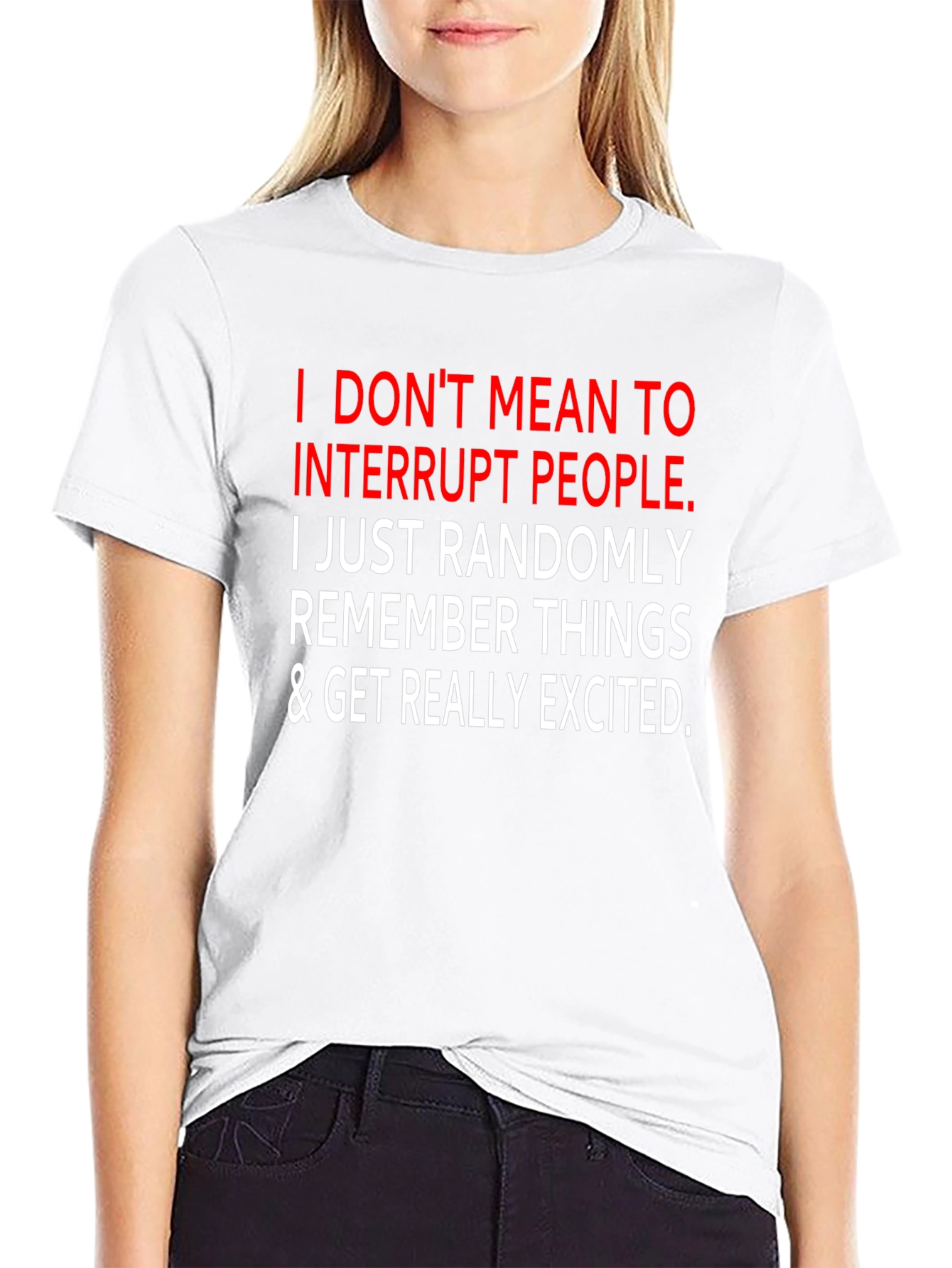 Funny Sarcastic Graphic Tee - I Interrupt People
