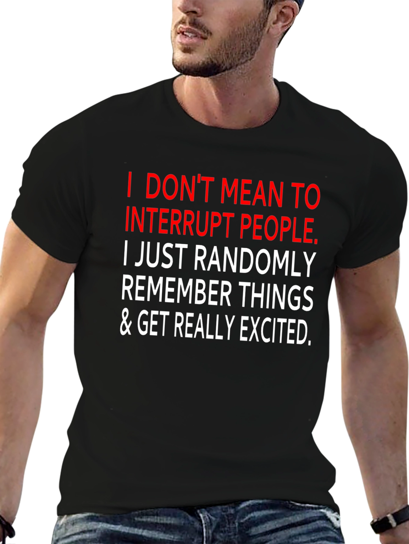 Funny Sarcastic Graphic Tee - I Interrupt People