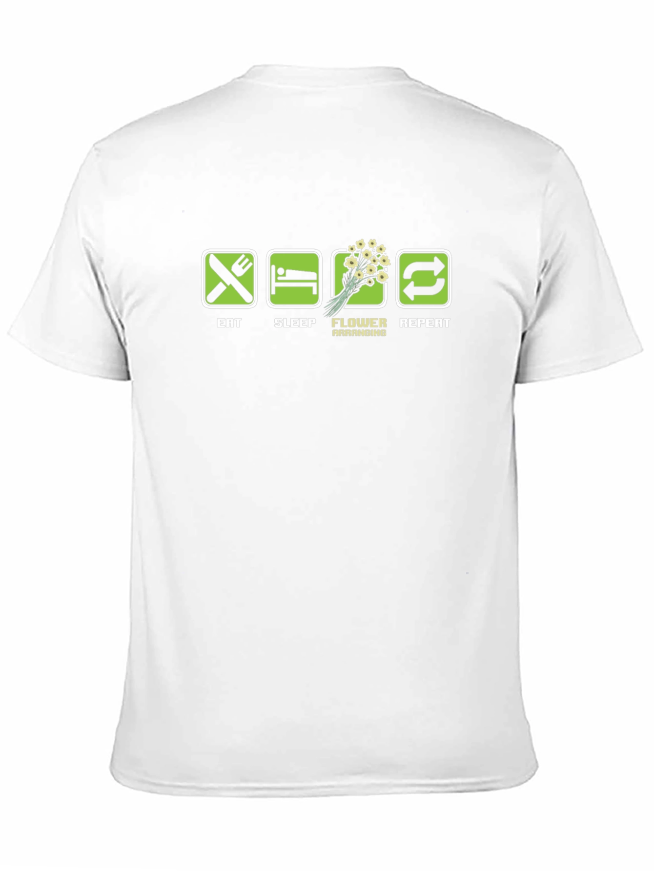 Eat Sleep Flower Arrange Repeat T-Shirt