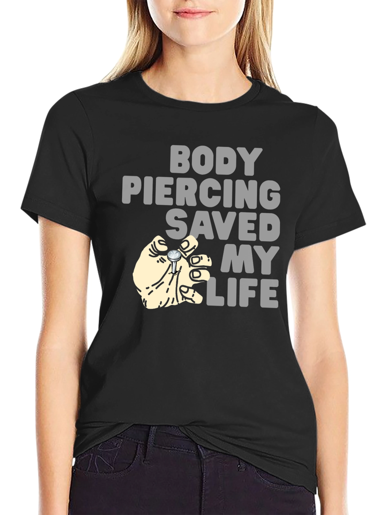 Body Piercing Saved My Life T-Shirt
