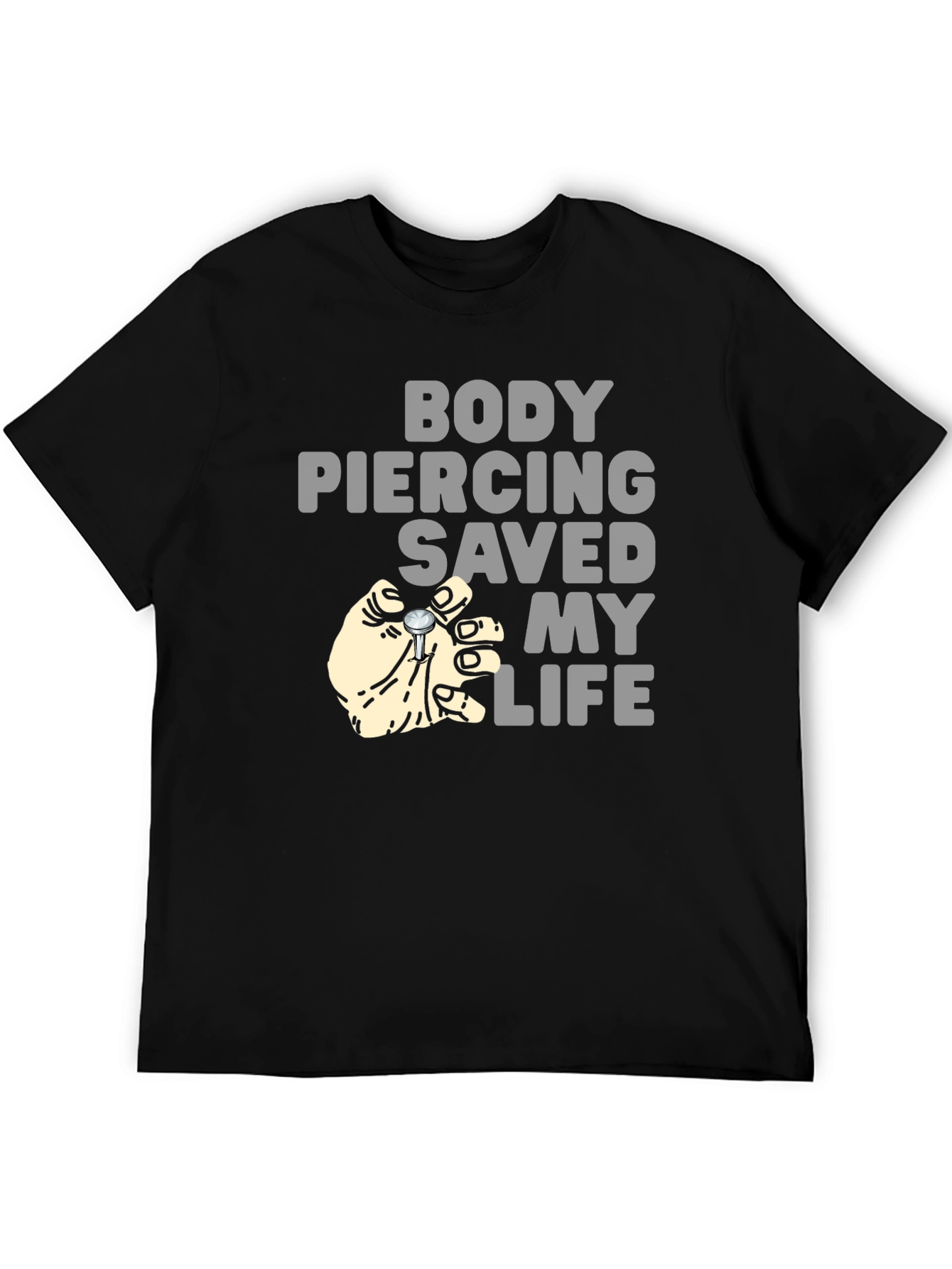 Body Piercing Saved My Life T-Shirt