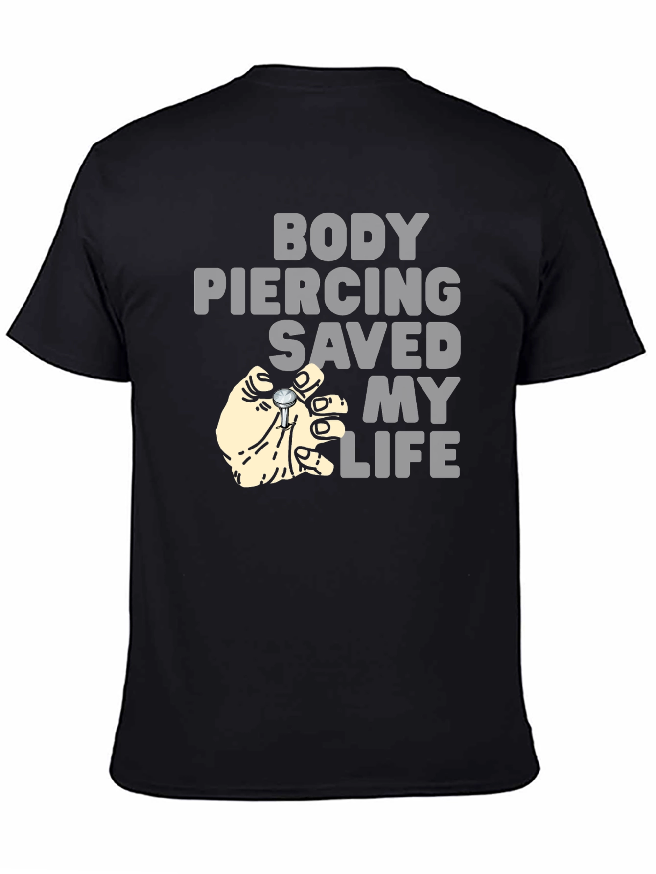 Body Piercing Saved My Life T-Shirt