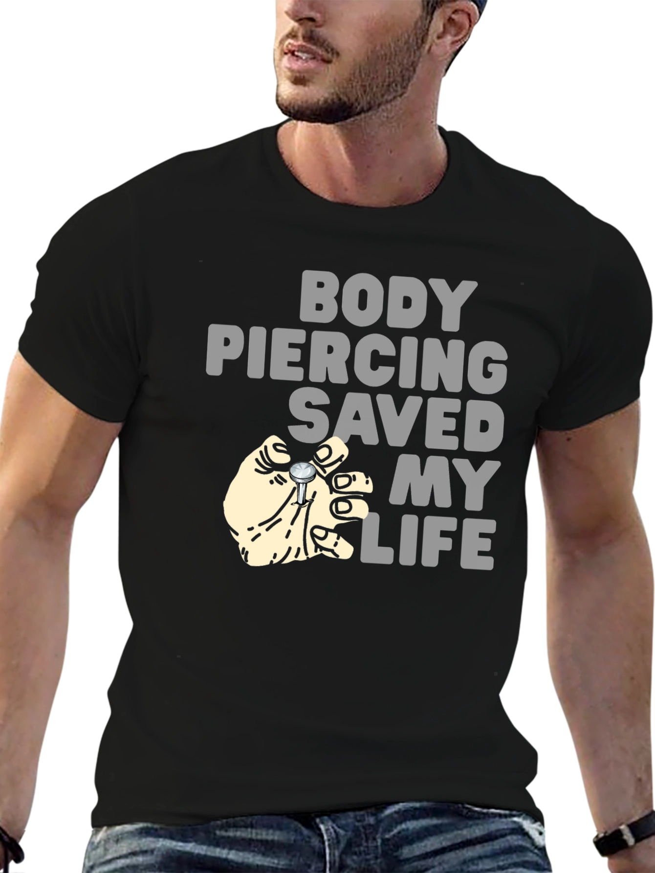 Body Piercing Saved My Life T-Shirt
