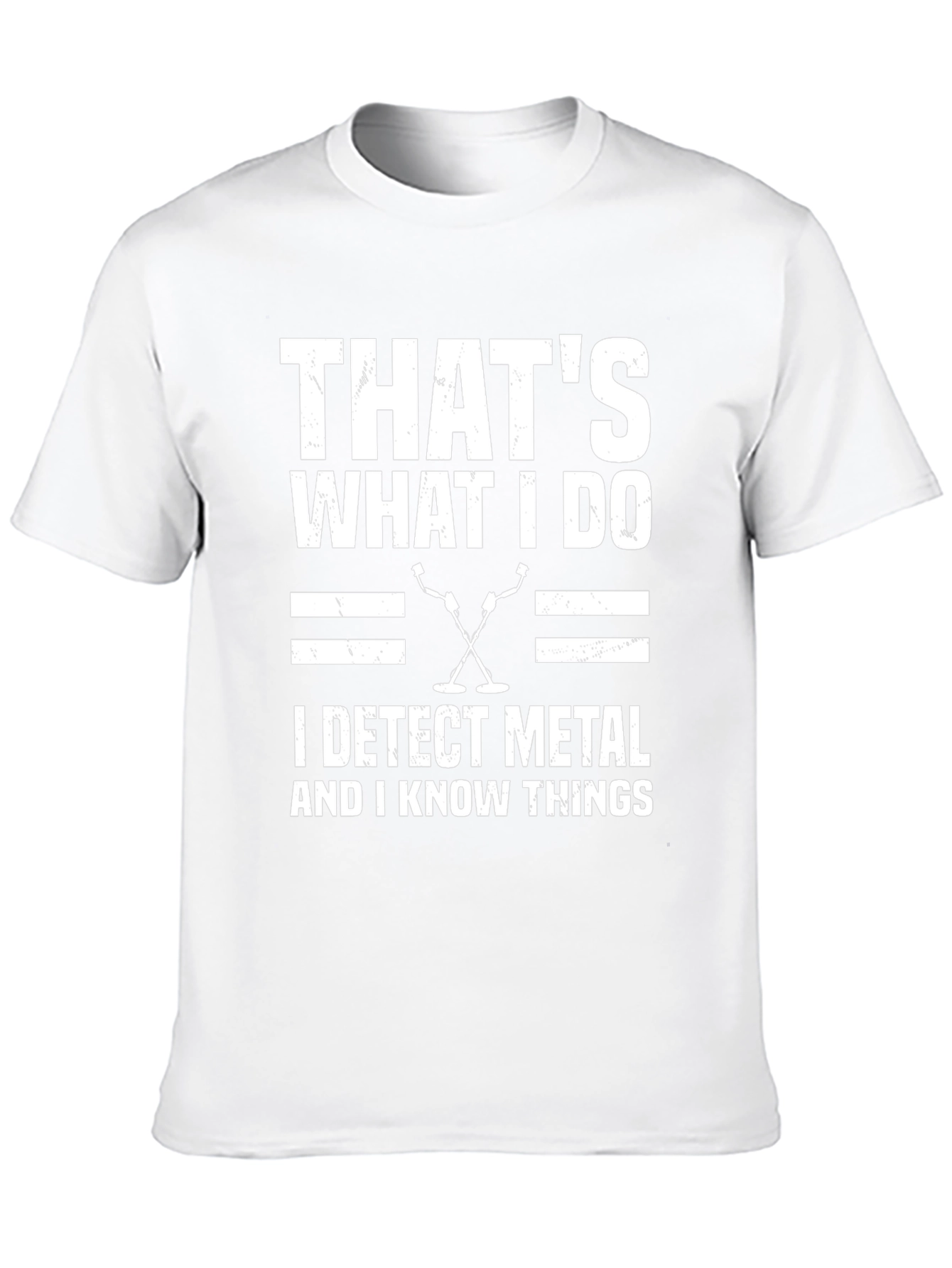 Metal Detecting T-Shirt - Thats What I Do