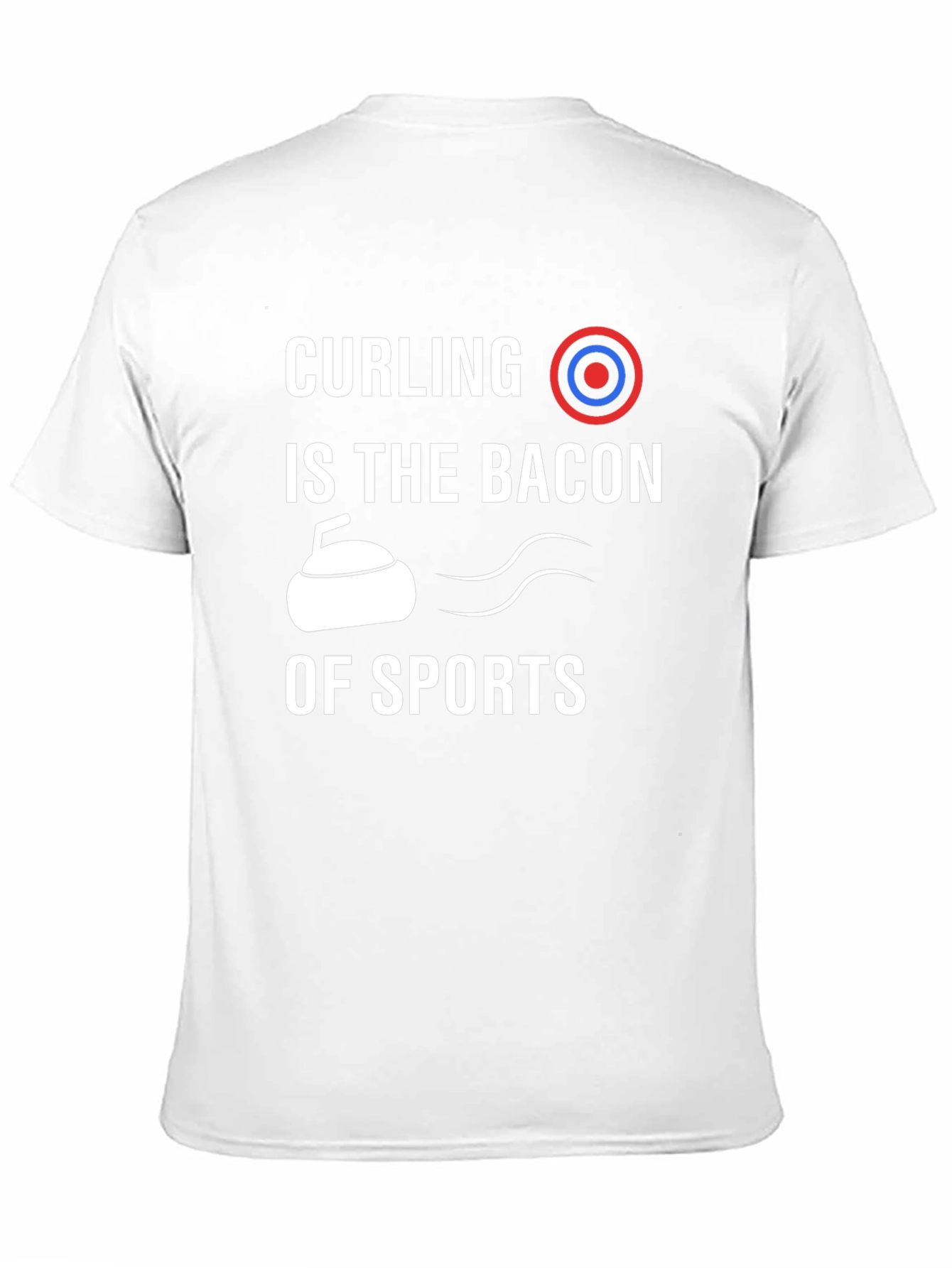 Curling Is The Bacon of Sports T-Shirt