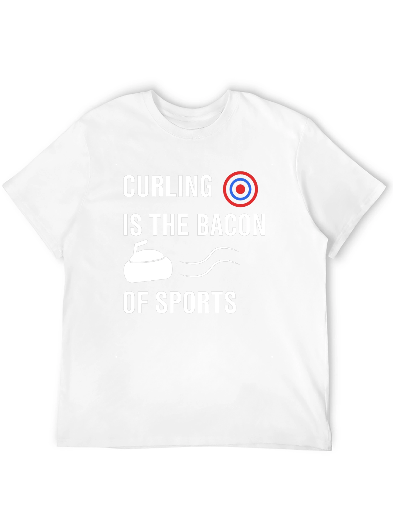 Curling Is The Bacon of Sports T-Shirt