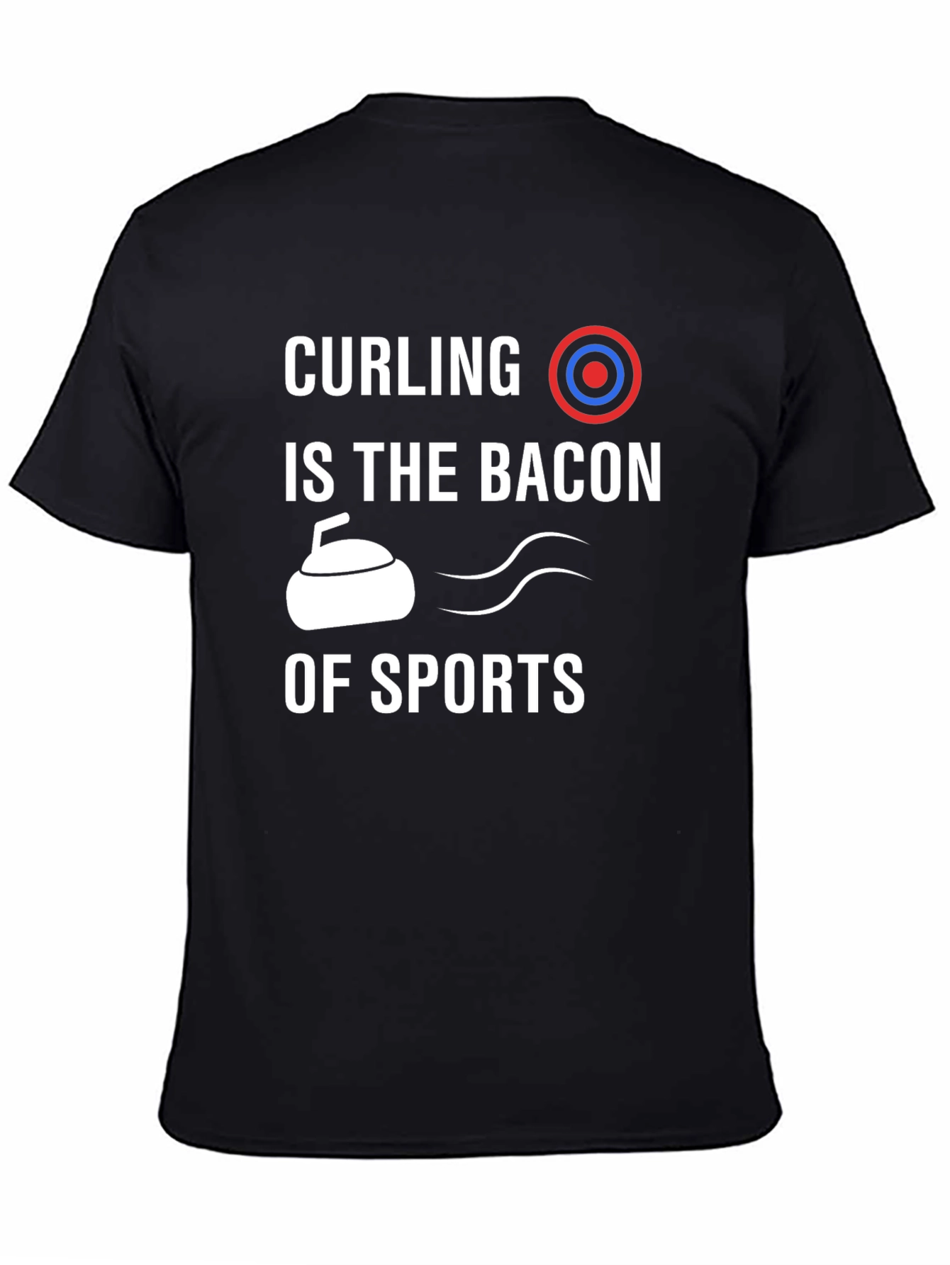Curling Is The Bacon of Sports T-Shirt