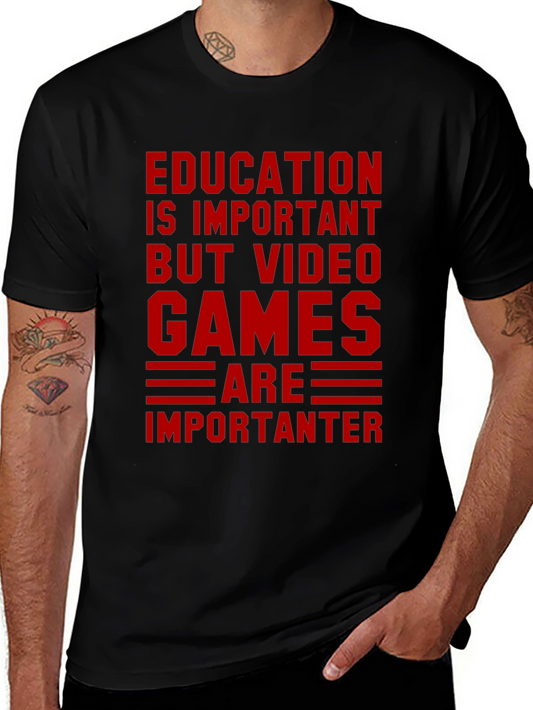 Video Games are Importanter T-Shirt - Funny Gamer Tee