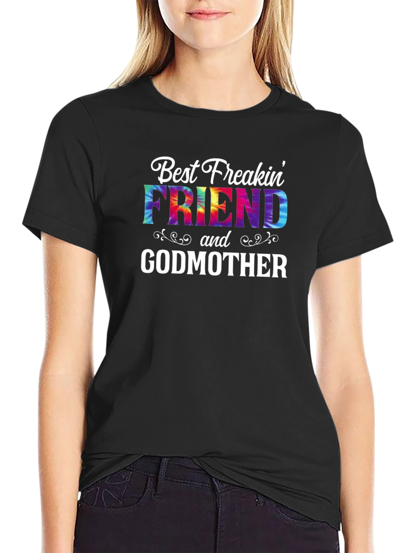 Best Freakin Friend Godmother T-Shirt