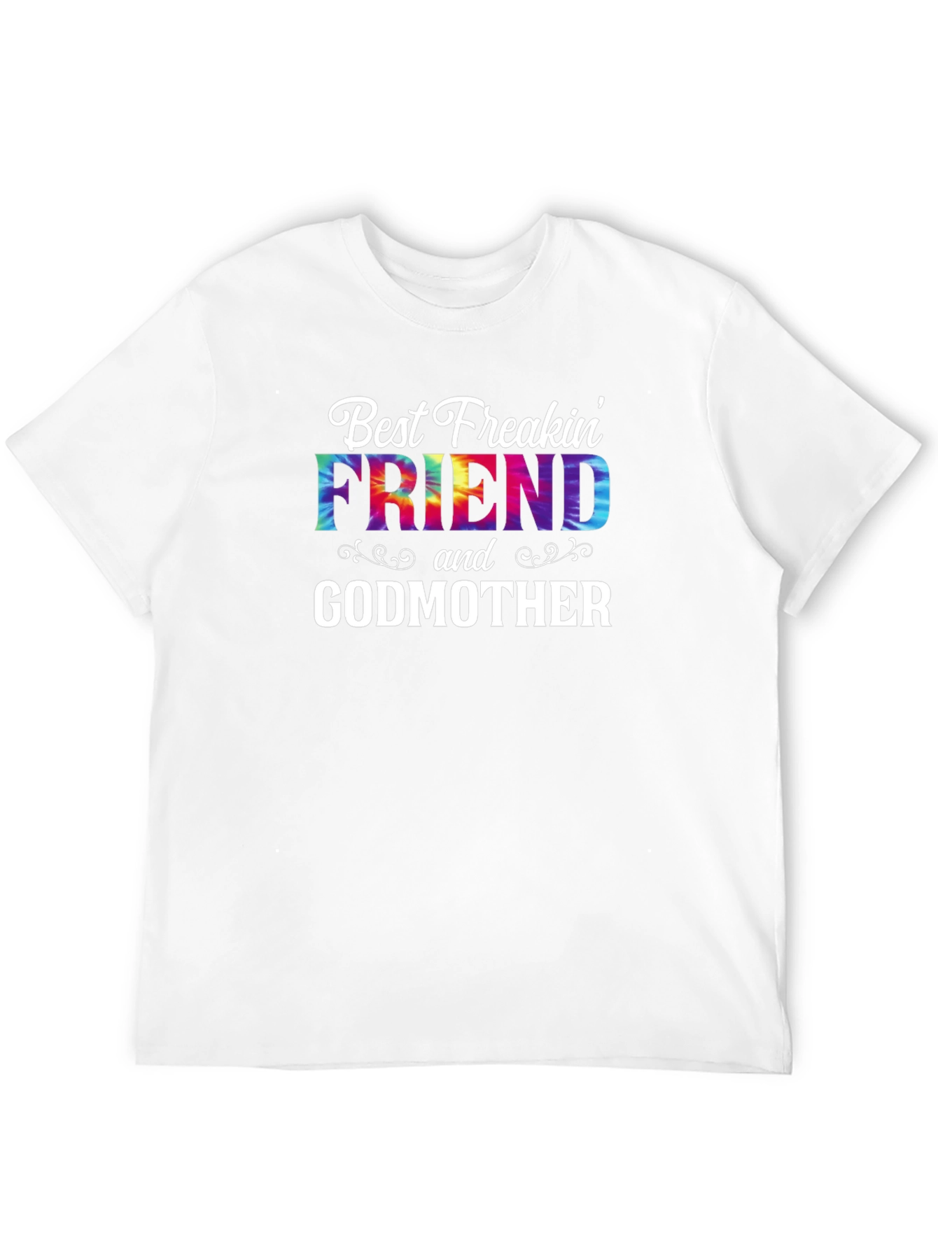 Best Freakin Friend Godmother T-Shirt