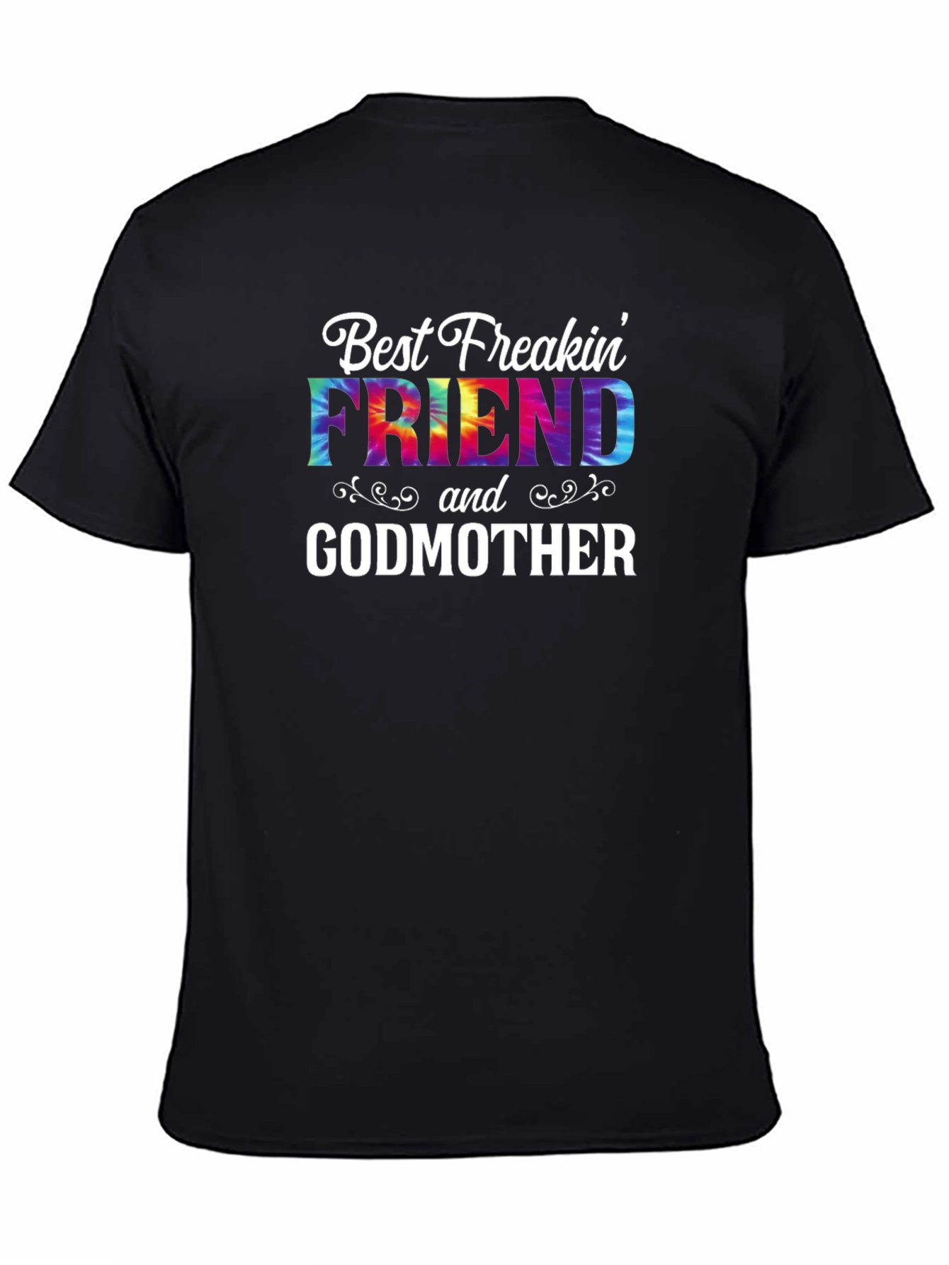 Best Freakin Friend Godmother T-Shirt