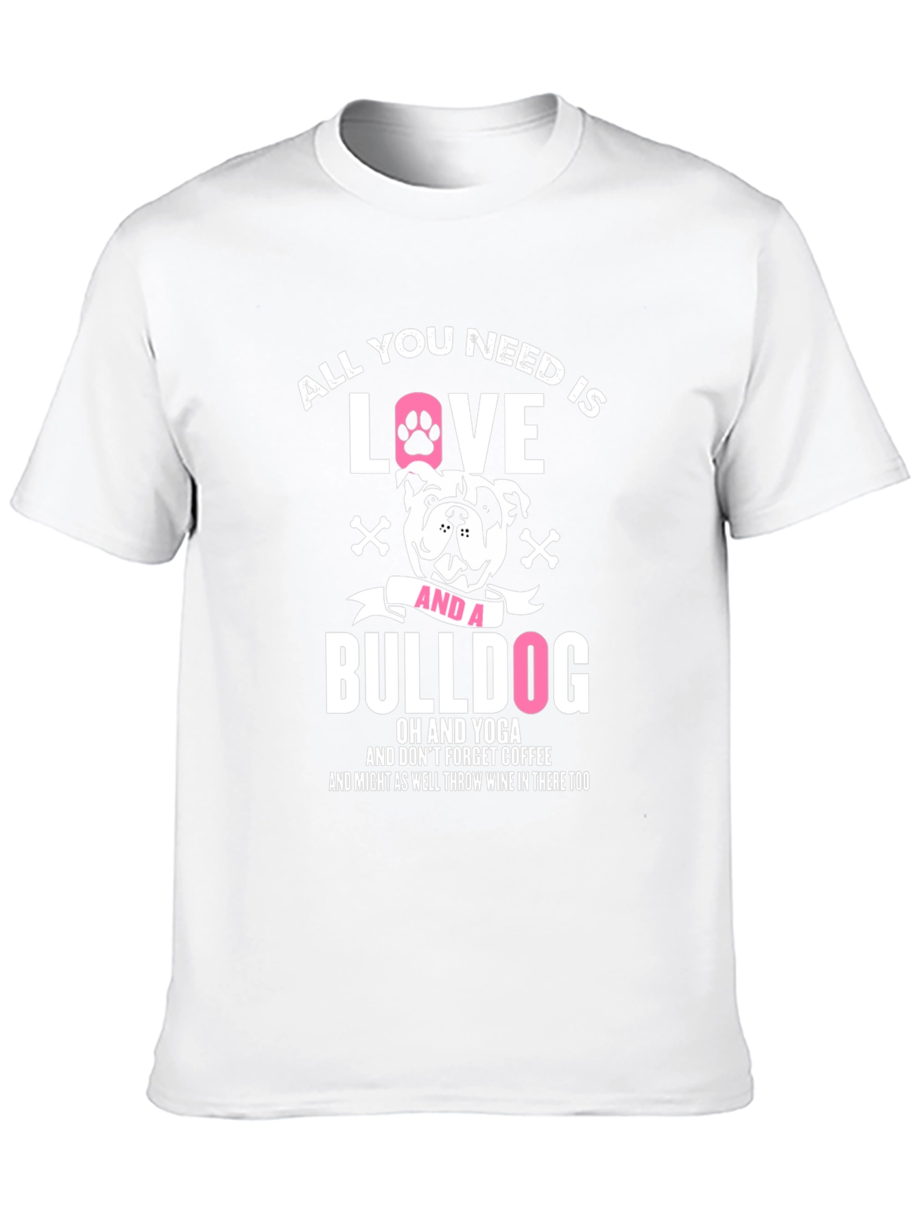 All You Need is Love and a Bulldog T-Shirt