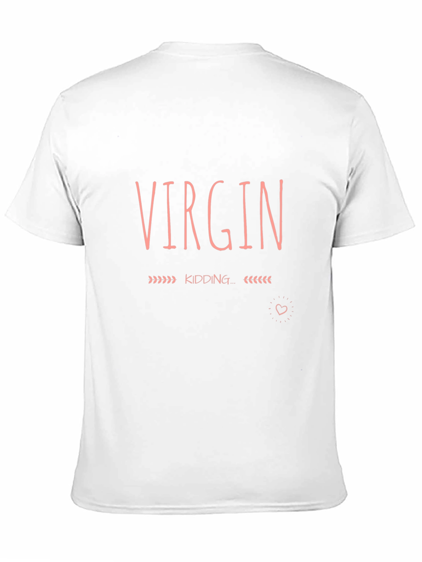Virgin Kidding T-Shirt - Humorous Novelty Tee