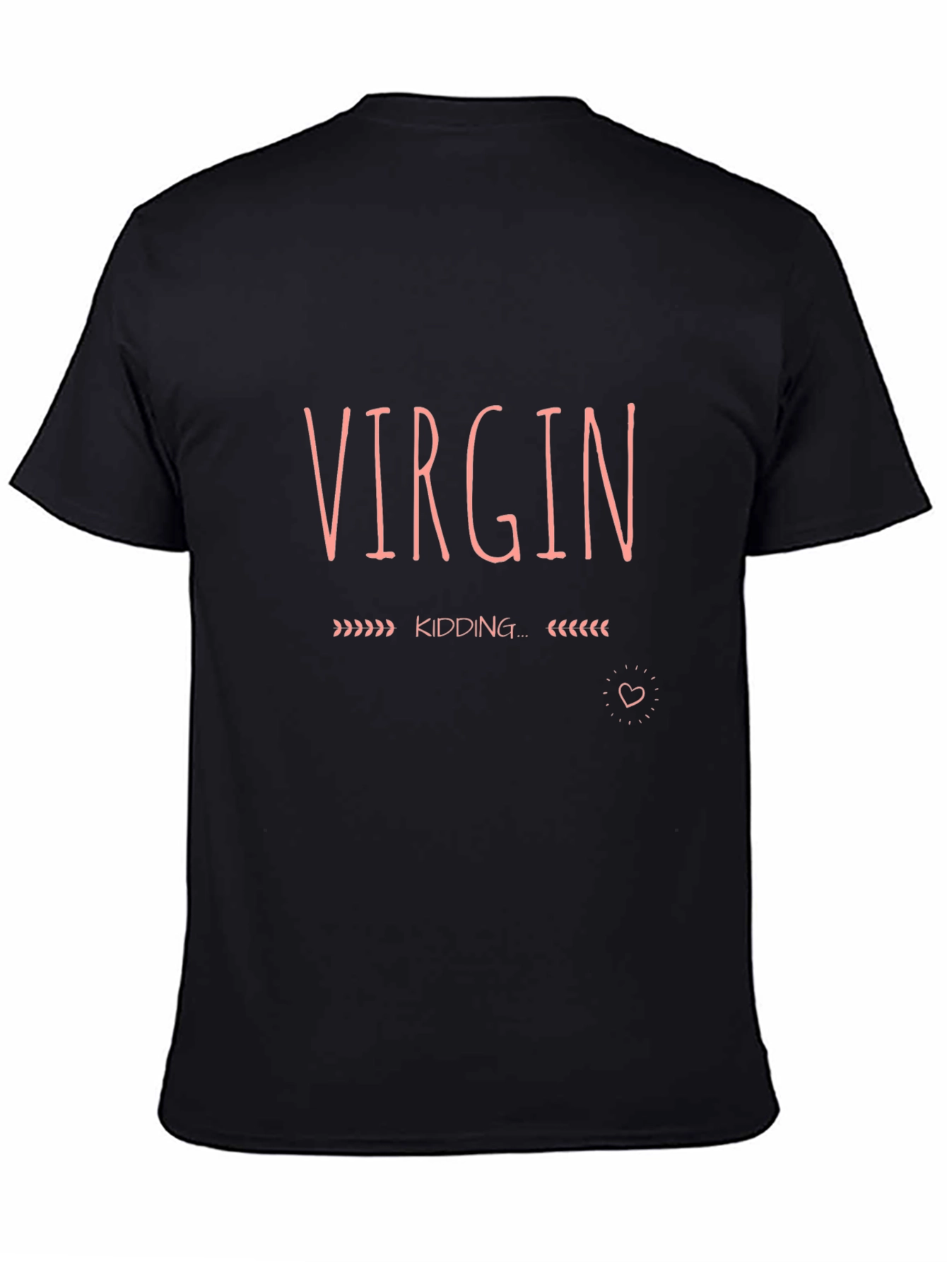 Virgin Kidding T-Shirt - Humorous Novelty Tee