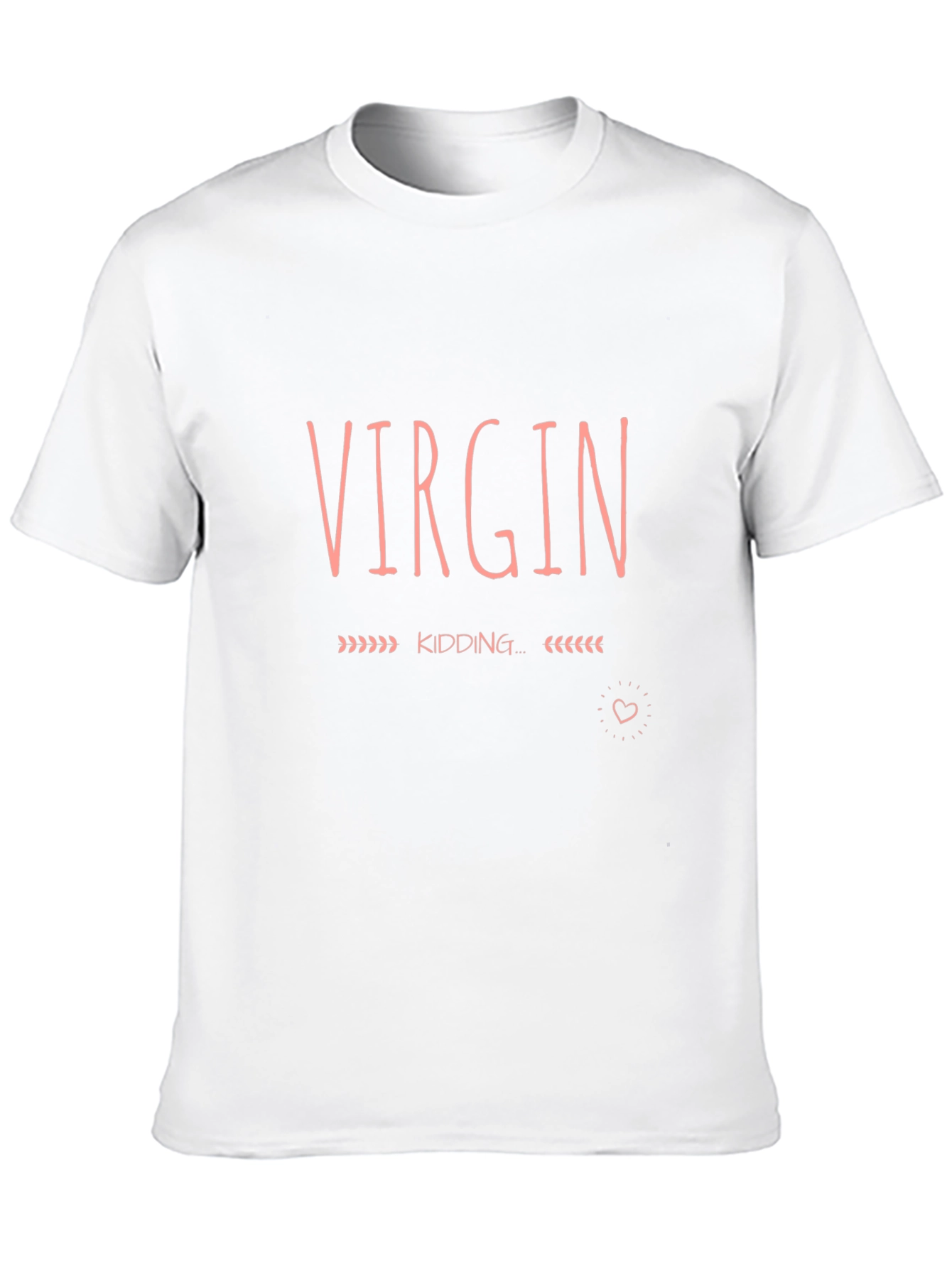 Virgin Kidding T-Shirt - Humorous Novelty Tee