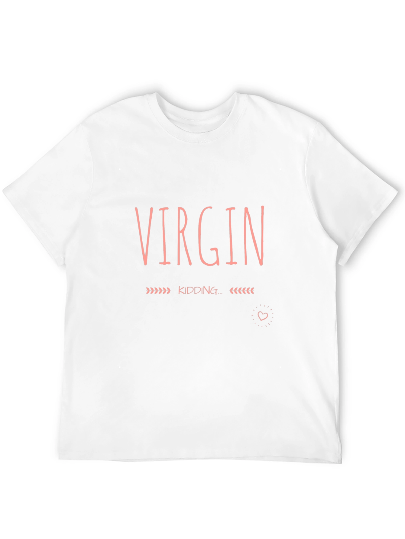 Virgin Kidding T-Shirt - Humorous Novelty Tee