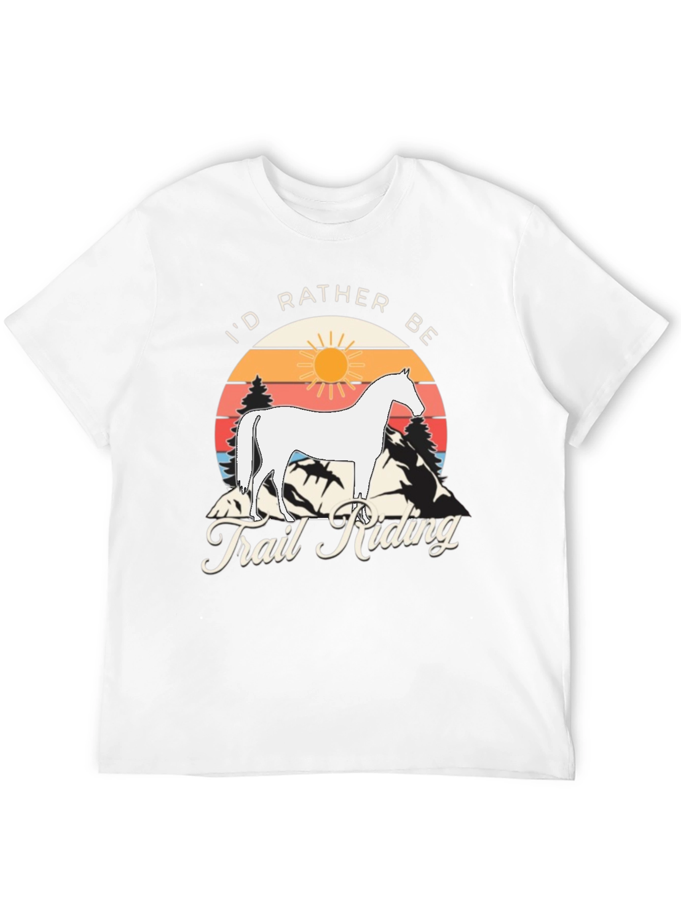 Id Rather Be Trail Riding T-Shirt