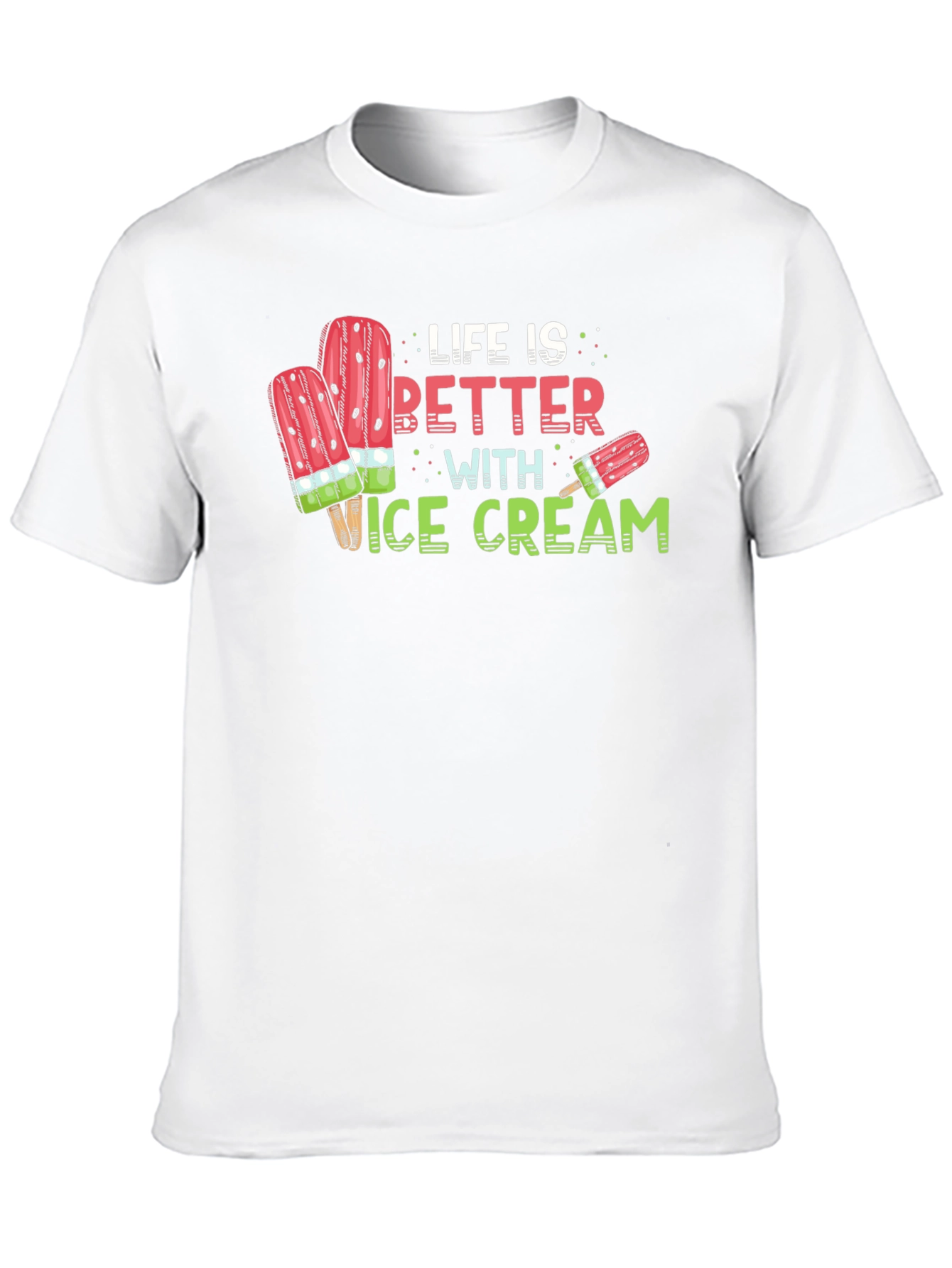 Life is Better with Ice Cream Graphic T-Shirt