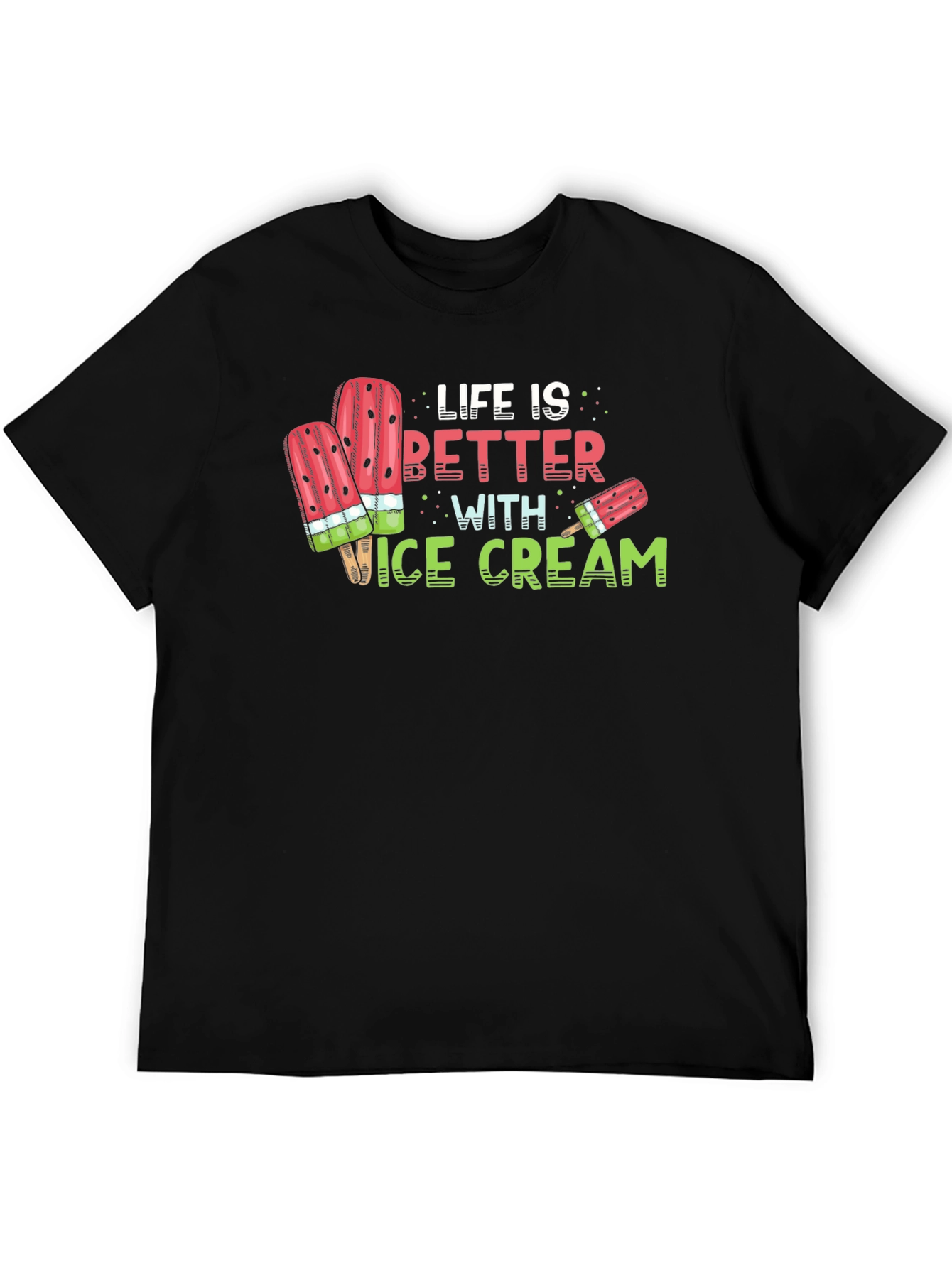Life is Better with Ice Cream Graphic T-Shirt