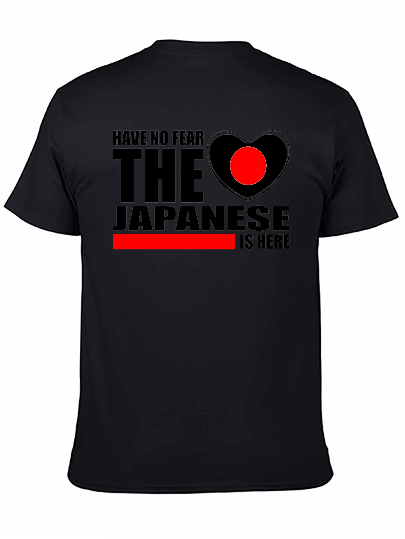 Have No Fear The Japanese is Here T-Shirt