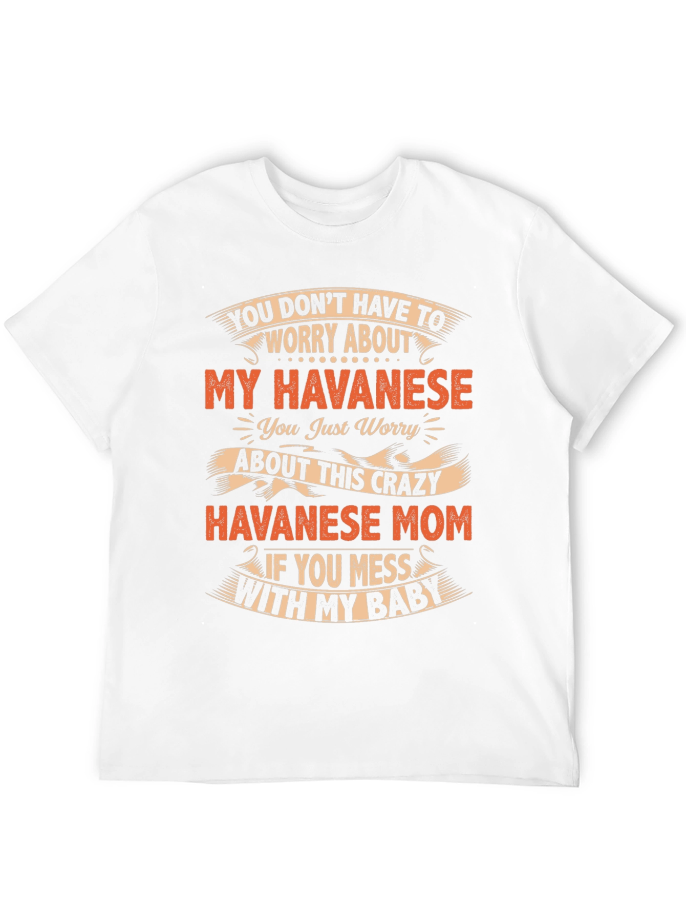 Havanese Mom Crazy Baby T-Shirt