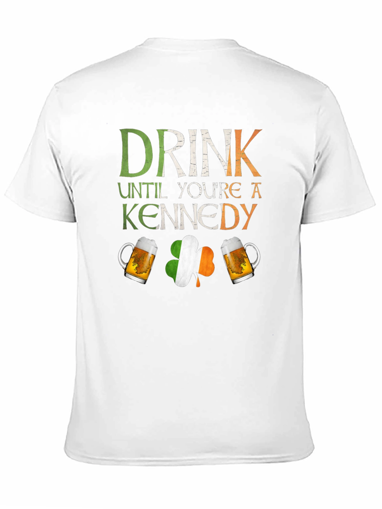 Drink Until Youre A Kennedy St. Patricks Day T-Shirt