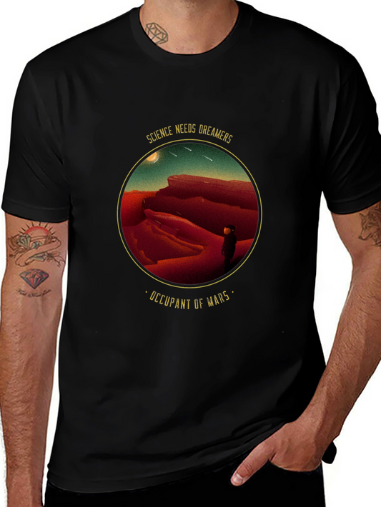 Science Needs Dreamers - Occupant of Mars T-Shirt