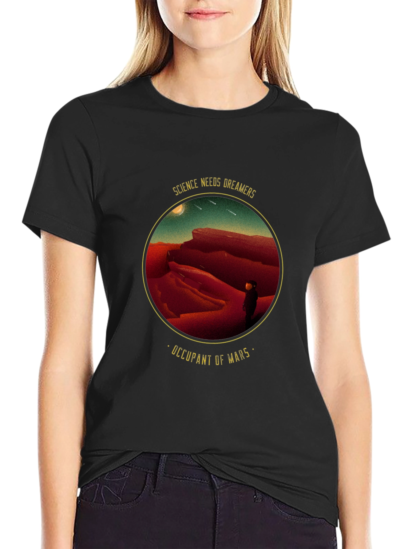 Science Needs Dreamers - Occupant of Mars T-Shirt