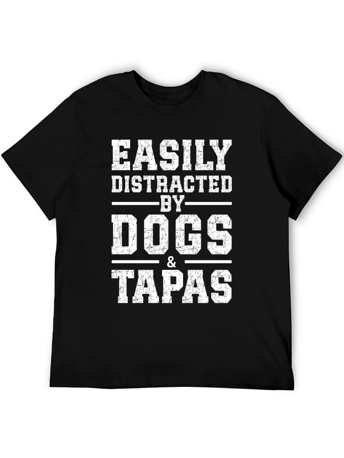 Easily Distracted By Dogs and Tapas T-Shirt