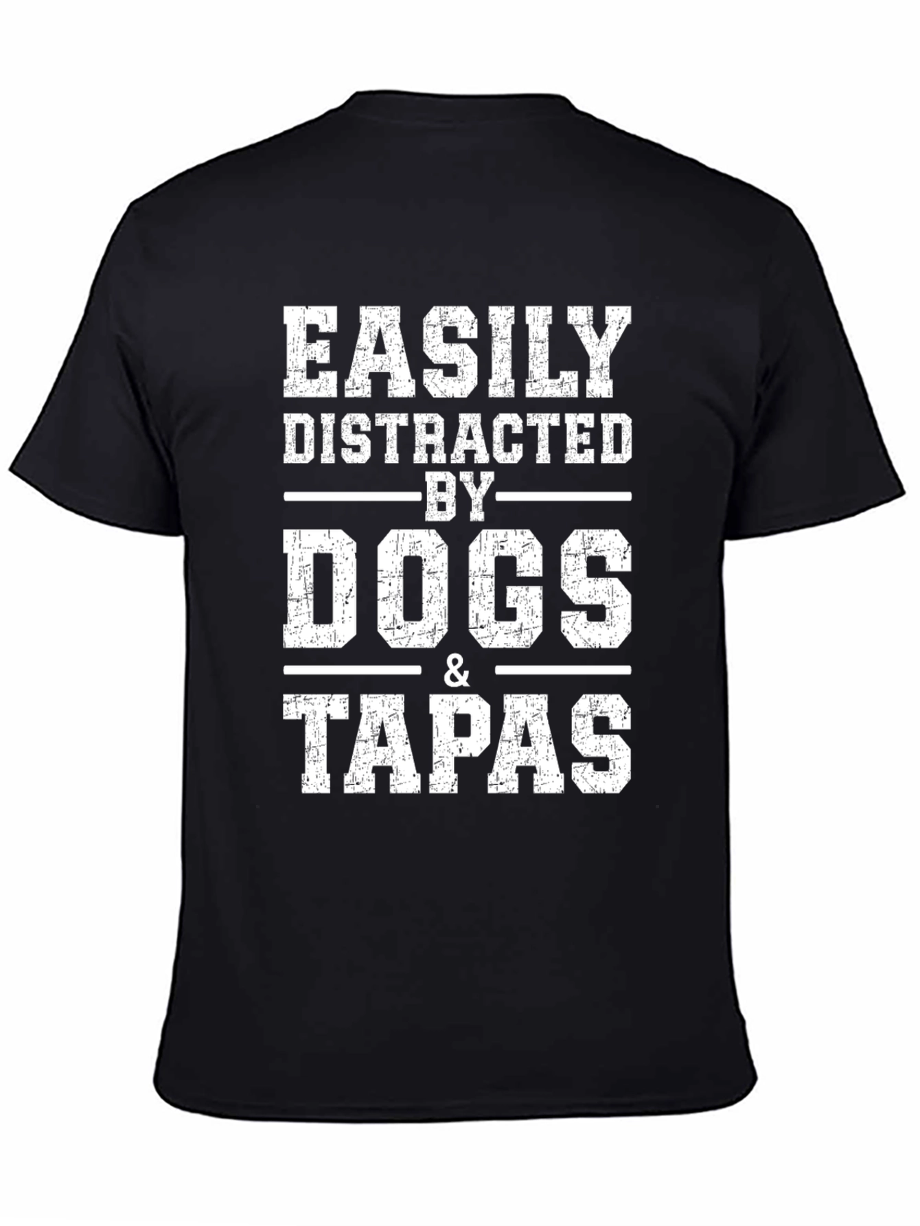 Easily Distracted By Dogs and Tapas T-Shirt