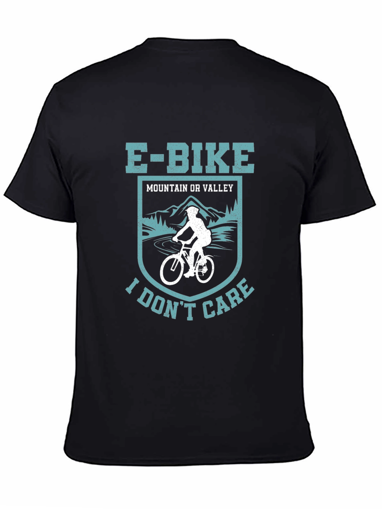 E-Bike Mountain or Valley I Dont Care T-Shirt