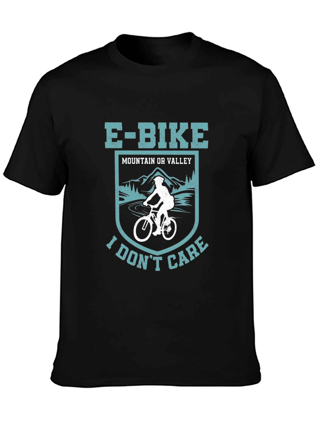 E-Bike Mountain or Valley I Dont Care T-Shirt