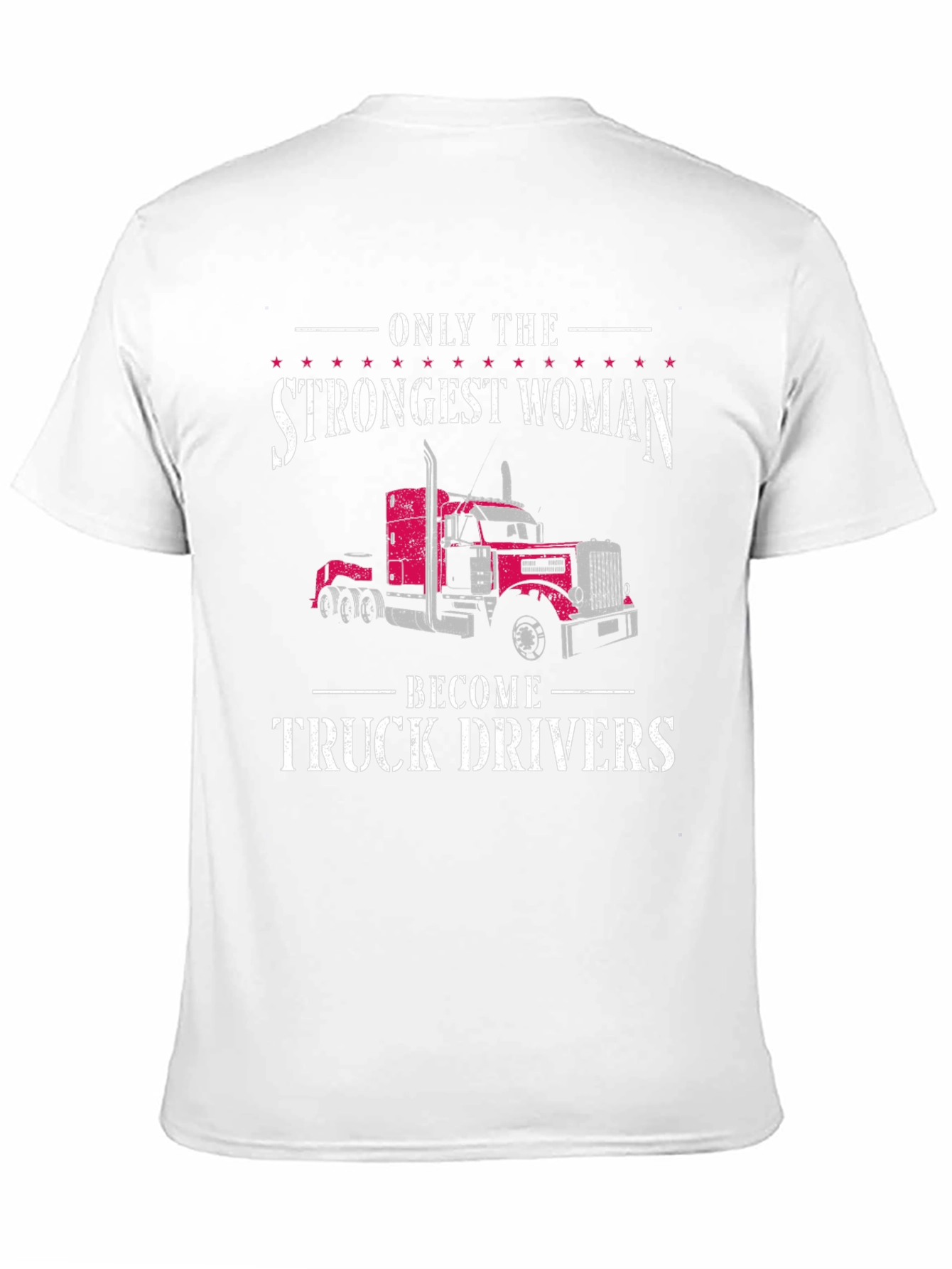 Strongest Woman Truck Driver T-Shirt