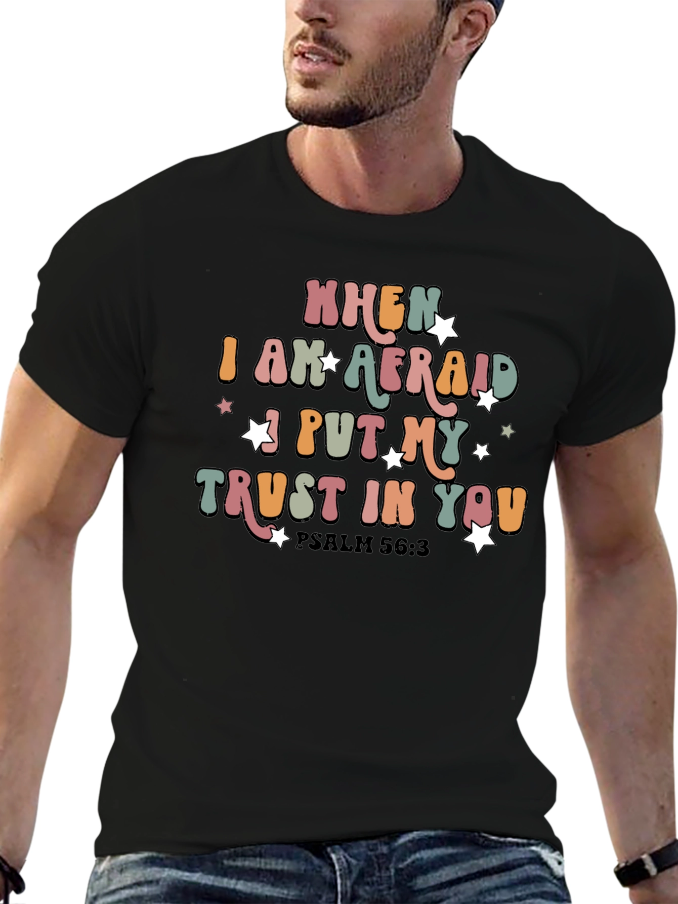 When I Am Afraid Trust In You T-Shirt