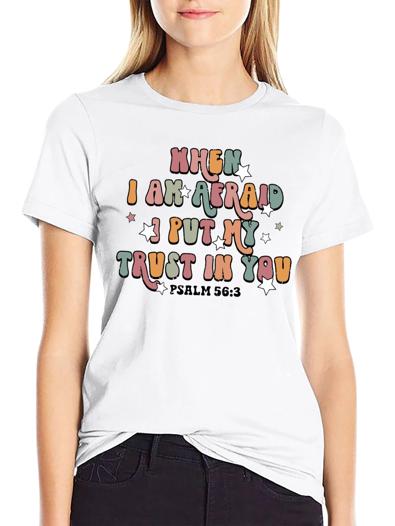 When I Am Afraid Trust In You T-Shirt