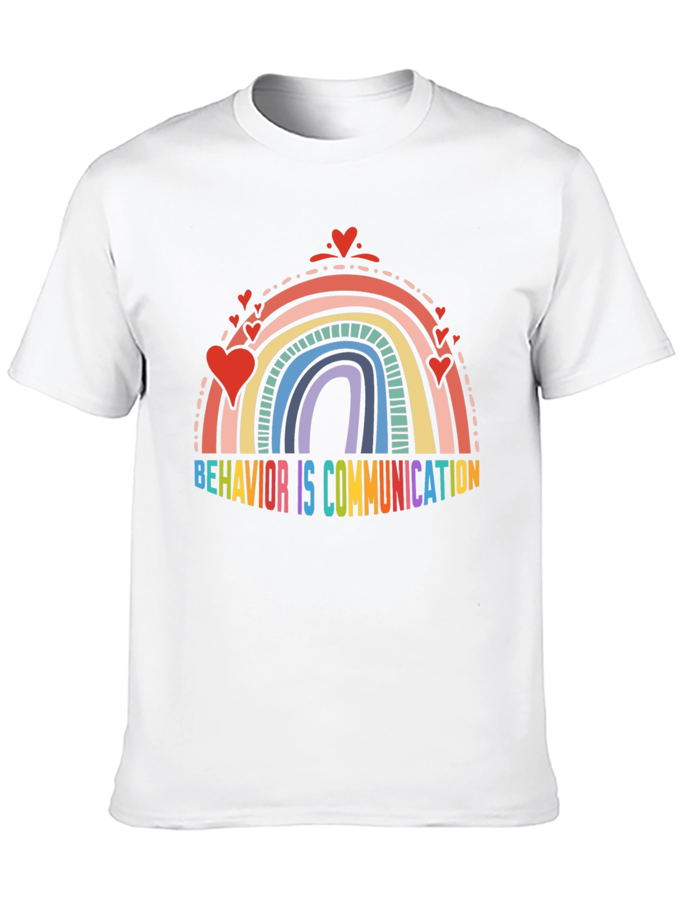 Behavior is Communication Rainbow Tee