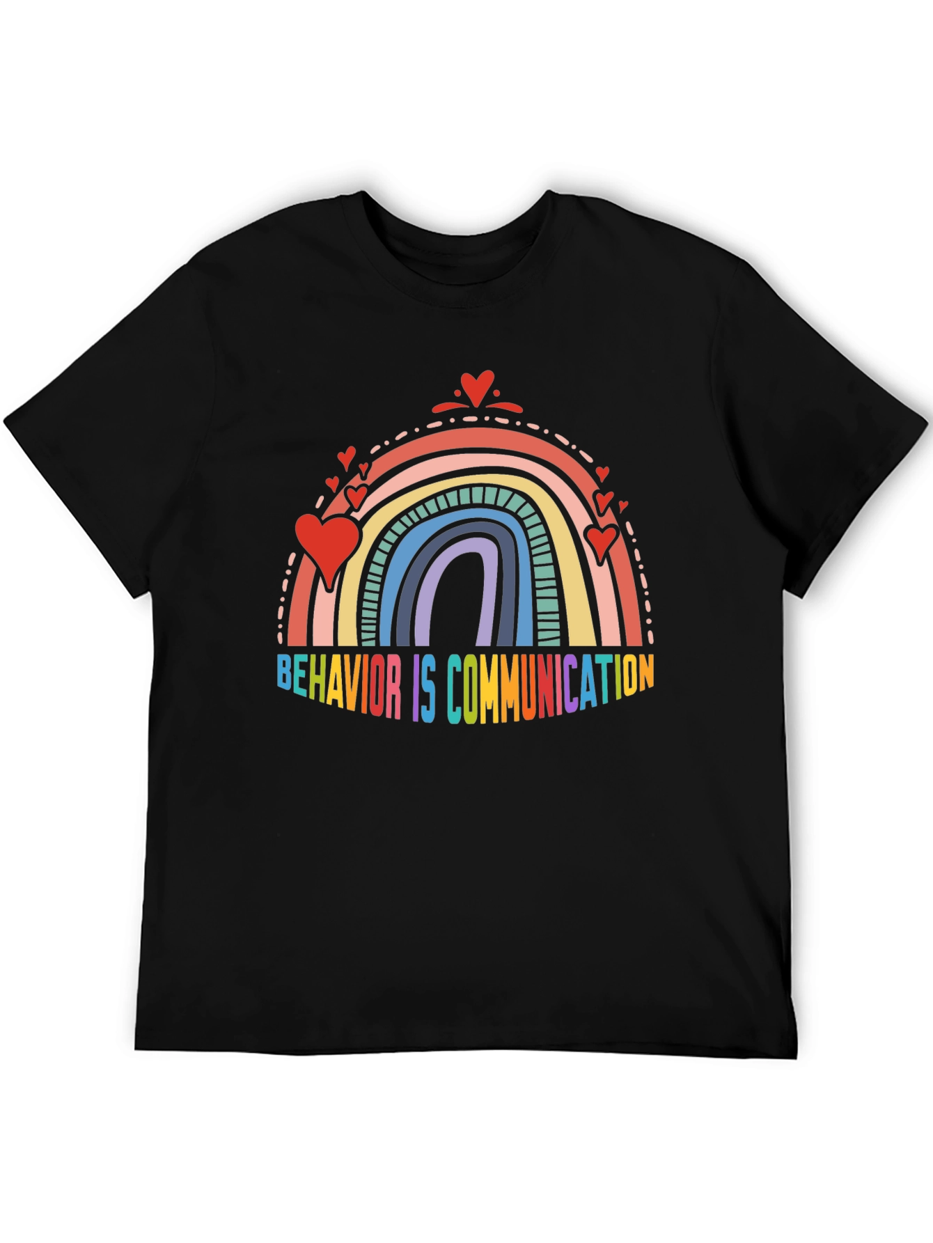 Behavior is Communication Rainbow Tee