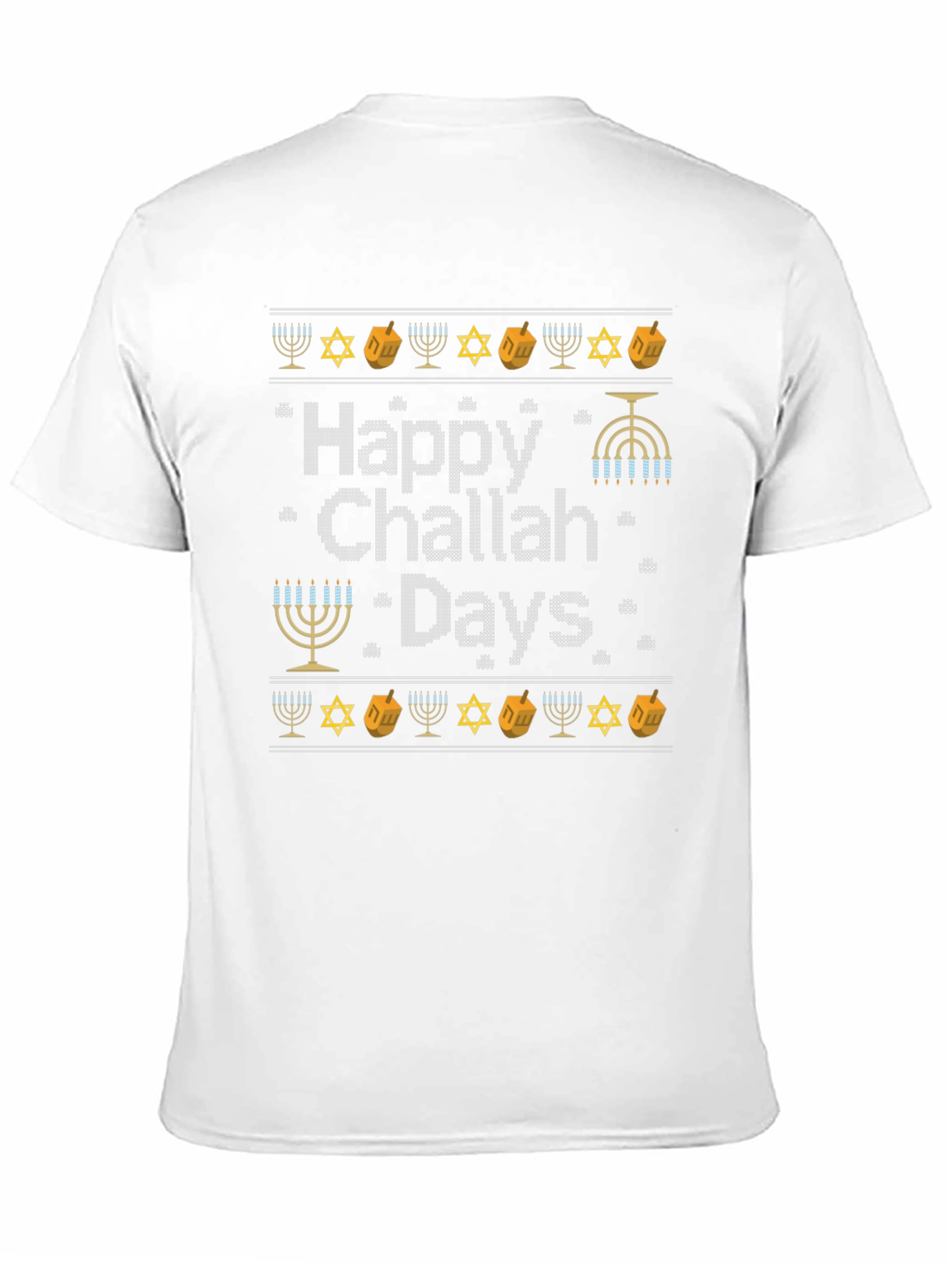 Happy Challah Days Holiday T-Shirt