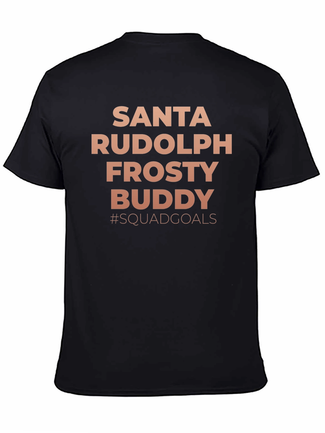 Santa Rudolph Frosty Buddy #Squadgoals T-Shirt
