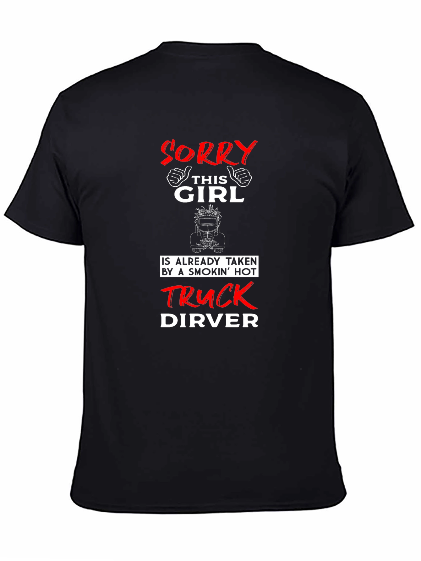 Funny Truck Driver T-Shirt - Sorry This Girl