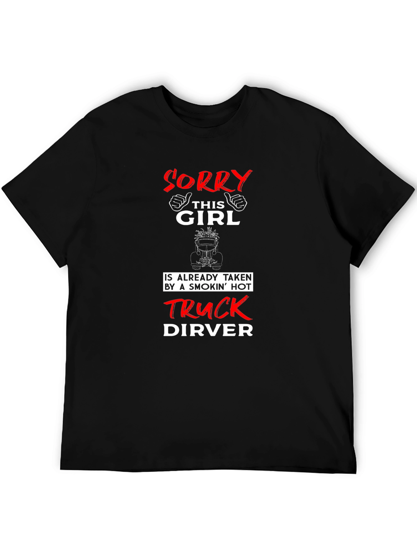 Funny Truck Driver T-Shirt - Sorry This Girl