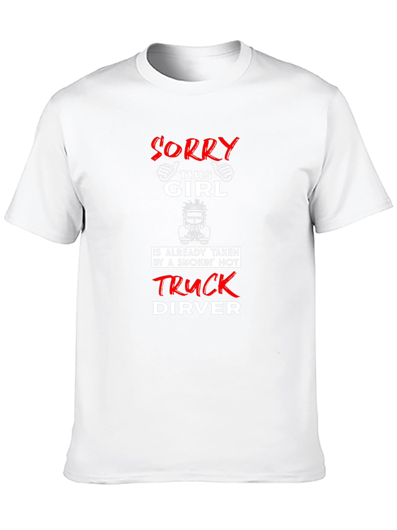 Funny Truck Driver T-Shirt - Sorry This Girl