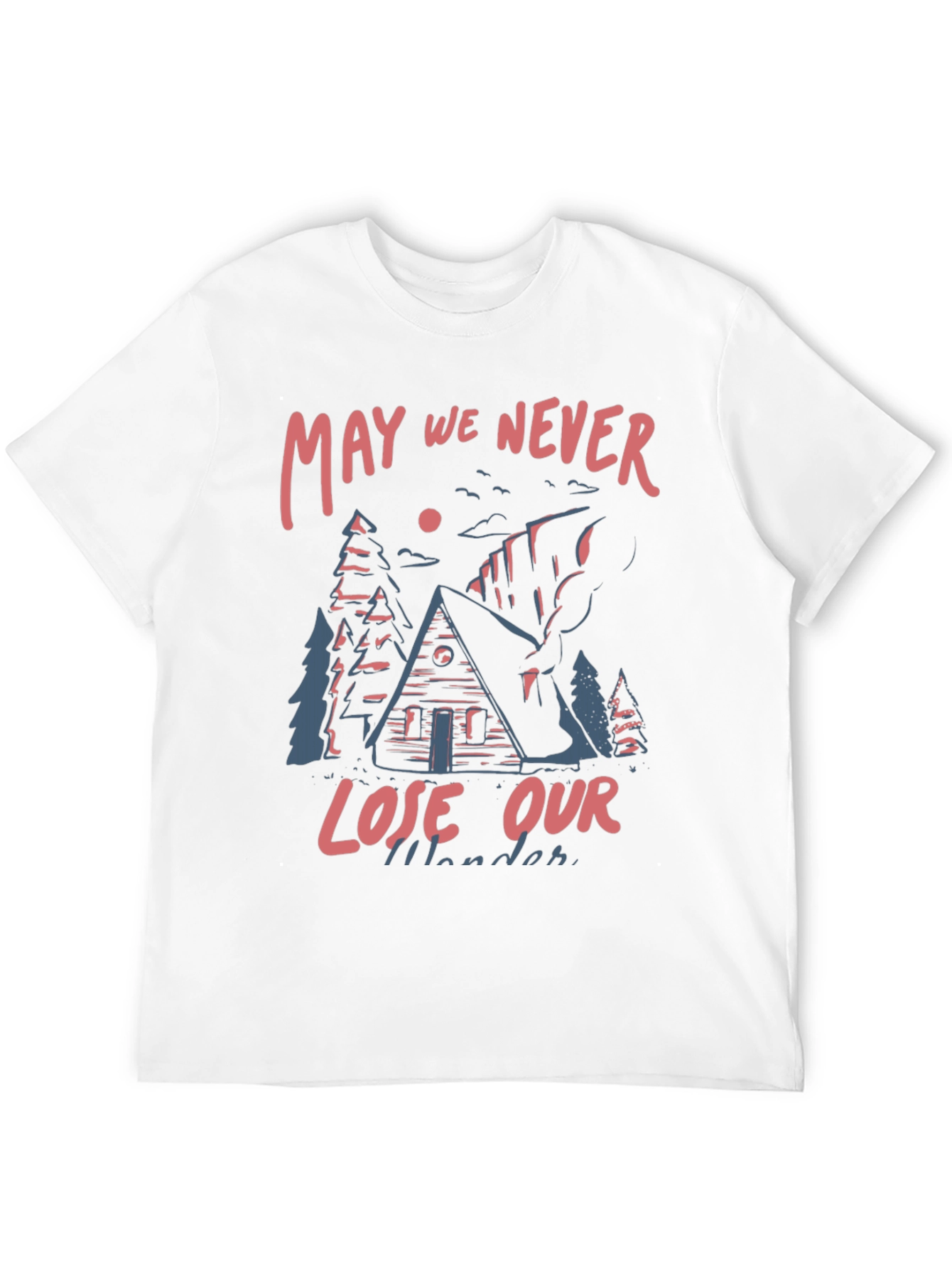 May We Never Lose Our Wander T-Shirt