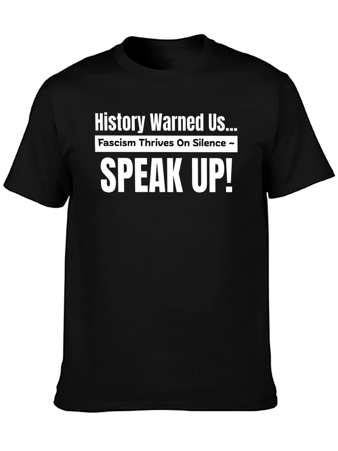 History Warned Us T-Shirt - Speak Up!